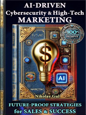 cover image of AI-Driven Cybersecurity & High-Tech Marketing